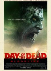 day-of-the-dead-bloodline-2017-copy