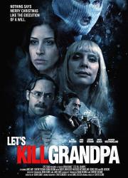 let-s-kill-grandpa-2017-rus
