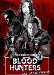 blood-hunters-rise-of-the-hybrids-2019-rus