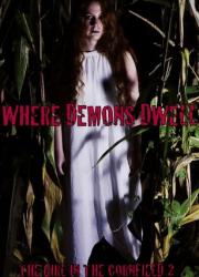 where-demons-dwell-the-girl-in-the-cornfield-2-2017-rus