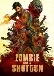 zombie-with-a-shotgun-2019-rus