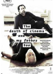 the-death-of-cinema-and-my-father-too-2020-rus
