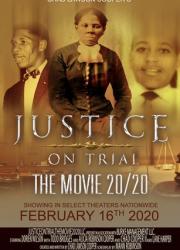 justice-on-trial-the-movie-20-20-2020-rus