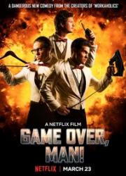 game-over-man-2018-copy