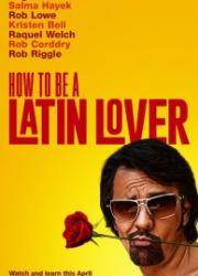 how-to-be-a-latin-lover-2017-copy