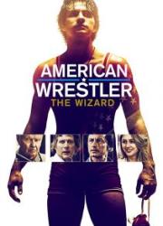 american-wrestler-the-wizard-2016-copy