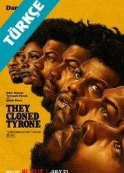 Tyrone'u klonladılar