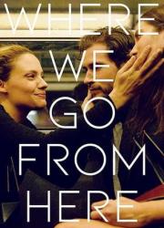 where-we-go-from-here-2019-rus