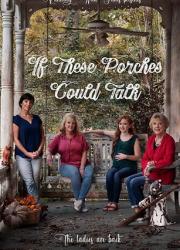 if-these-porches-could-talk-2019-rus
